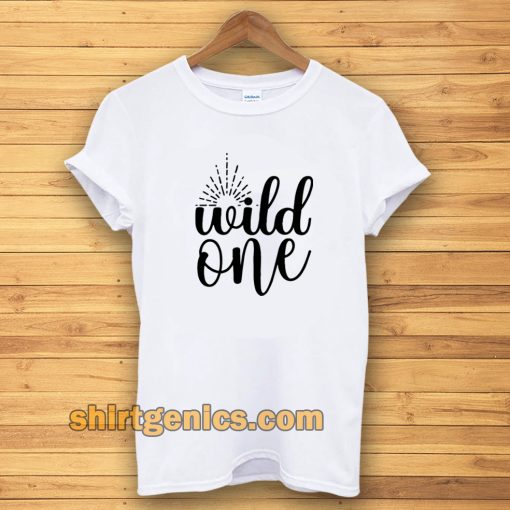 wild one t shirt