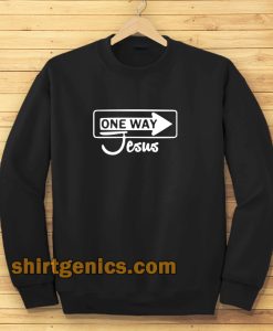 One Way Jesus Christian Sweatshirt TPKJ3