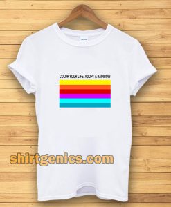 colour your life adopt a rainbow Tshirt TPKJ3