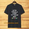 good things come to those who hustle T-shirt TPKJ3