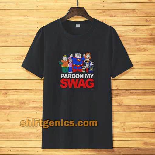 Family Guy Pardon My Swag T-Shirt TPKJ3