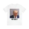 Trump Mugshot Not Guilty T Shirt