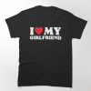 I Love My Girlfriend T-Shirt SD