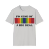 I'm Kind of a Big Deal T-shirt SD