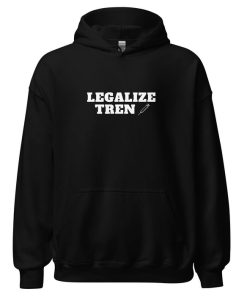 Legalize Tren Hoodie SD