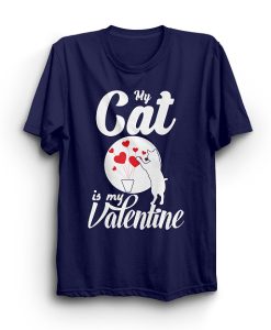 My Cat Is My Valentine T-Shirt SD