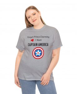 Forget Prince Charming I want Captain America T-shirt SD