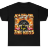 Hand Me The Keys T-Shirt SD