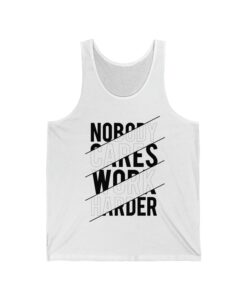 Nobody Cares Work Harder Tanktop SD